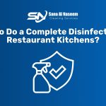 How to Do a Complete Disinfection of Restaurant Kitchens