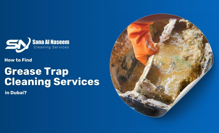 How to Find Grease Trap Cleaning Services in Dubai?